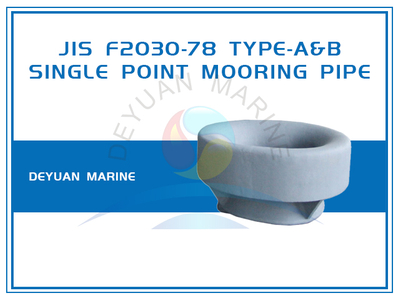 Bulwark Mounted JIS F2030-78 Single Point Mooring Pipe for SPM