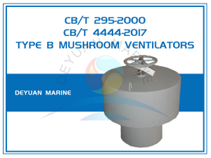 Type B Mushroom Ventilators for ship CB/T 295-2000 CB/T 4444-2017